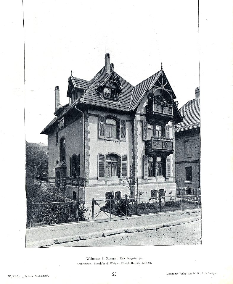 Wilhelm Kick, Einfache Neubauten, Stuttgart 1890, Wohnhaus in Stuttgart, Relenbergstraße 76, Architekten Eisenlohr & Weigle, Königliche Bauräte aus Stuttgart
