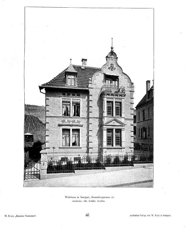 Wilhelm Kick, Einfache Neubauten, Stuttgart 1890, Wohnhaus in Stuttgart, Sonnenbergstraße 27, Architekt Alb. Schiller aus Stuttgart