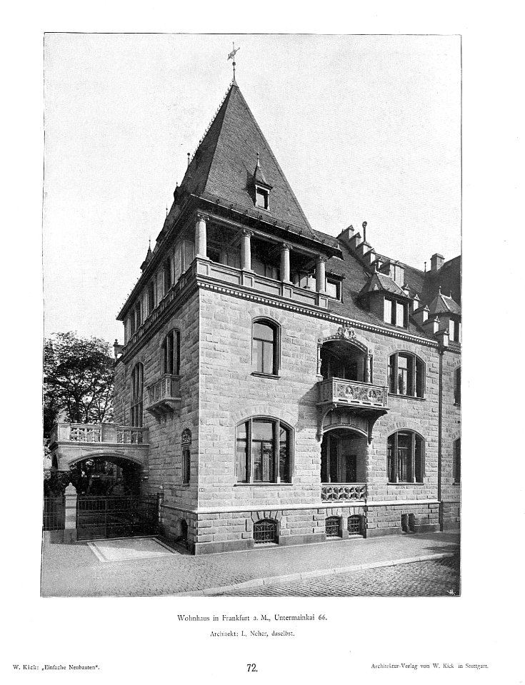 Wilhelm Kick, Einfache Neubauten, Stuttgart 1890, Wohnhaus in Frankfurt a.M., Untermainkai 66, Architekt L. Neher aus Frankfurt a.M.