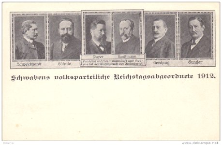 Württembergische Reichtagsabgeordnete der FVP 1912, Friedrich von Payer, Conrad Haußmann, Heinrich Schweickhardt, Eugen Hähnle, Theodor Liesching, Hermann Gunßer - Verlag R. Oeffinger