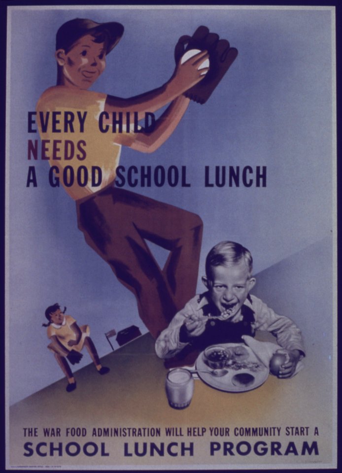 Every child Needs a Good School Lunch - NARA - 514223
