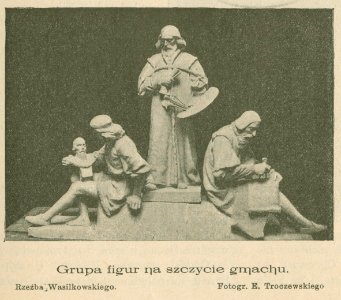 Gmach hemicyklu Golgota Grupa figur na szczycie gmachu Rzeźba Wasilkowskiego Fot. E. Troczewskiego (79399)