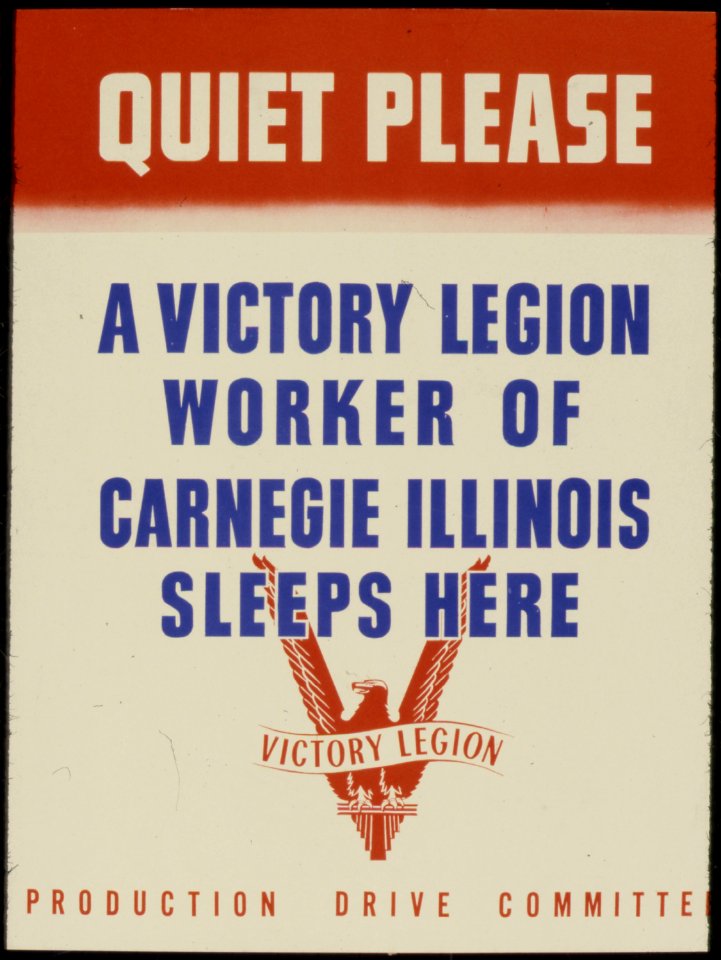 Quiet please. A Victory Legion worker of Carnegie, Illinois sleeps here. - NARA - 534915