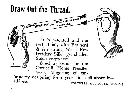 Draw Out the Thread - Corticelli Silk Co.