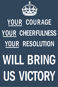 Your Courage, Your Cheerfulness, Your Resolution Will Bring Us Victory Poster